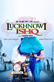 Luckhnowi Ishq (2015) Watch HD Movies