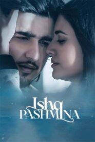 Ishq Pashmina (2022) Watch HD Movies