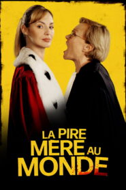 La pire mère au monde (2025) Watch HD Movies