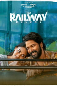 12A Railway Colony (2025) Watch HD Movies