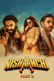 Nishaanchi 2 (2025) Watch HD Movies