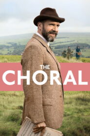 The Choral (2025) Watch HD Movies
