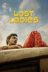 Lost Ladies (2024) Watch HD Movies