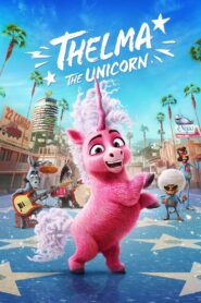 Thelma the Unicorn (2024) Watch HD Movies