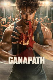 Ganapath (2023) Watch HD Movies