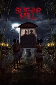 Sugar Mill (2025) Watch HD Movies