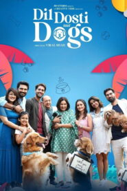 Dil Dosti Aur Dogs (2025) Watch HD Movies