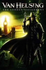Van Helsing: The London Assignment (2004) Watch HD Movies