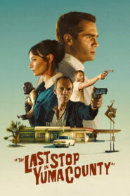 The Last Stop in Yuma County (2024) Watch HD Movies